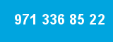 971 336 85 22 971 336 85 22